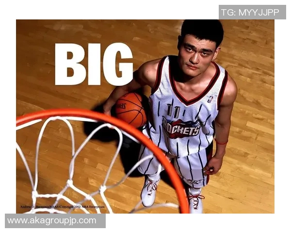 姚明的篮球天赋与人格魅力如何塑造他的传奇职业生涯 姚明的篮球天赋与人格魅力如何塑造他的传奇职业生涯